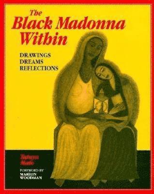 Tataya Mato - Black Madonna Within, Häftad