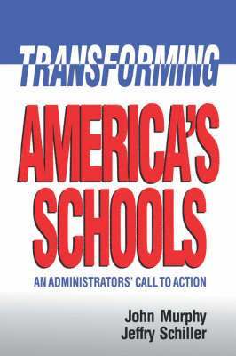 John Murphy, Jeffry Schiller - Transforming America's Schools, Häftad