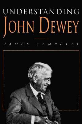 bokomslag Understanding John Dewey