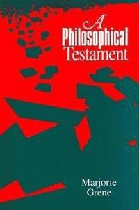 bokomslag A Philosophical Testament