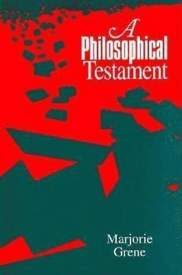 A Philosophical Testament 1