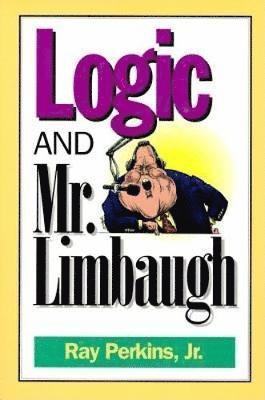 bokomslag Logic and Mr. Limbaugh