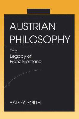 Barry Smith - Austrian Philosophy, Häftad