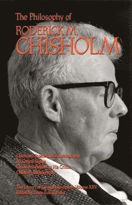 Lewis Edwin Hahn - Philosophy of Roderick Chisholm, Volume 25, Häftad