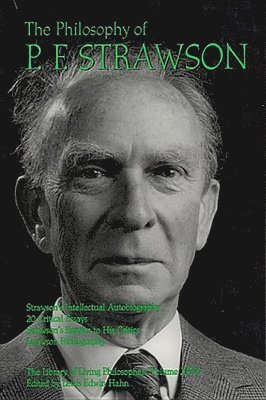 P.F. Strawson, Lewis Edwin Hahn - Philosophy of P. F. Strawson, Inbunden