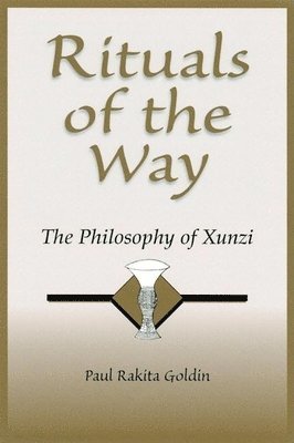 Paul Rakita Goldin - Rituals of the Way, Häftad