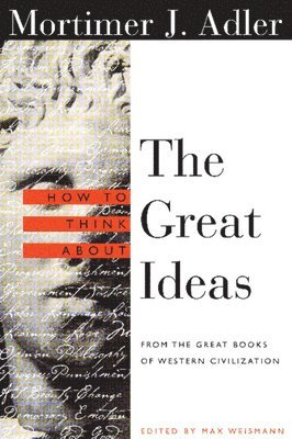 How to Think About the Great Ideas 1