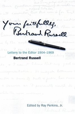 bokomslag Yours Faithfully, Bertrand Russell