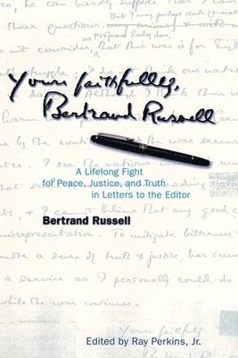 bokomslag Yours Faithfully, Bertrand Russell