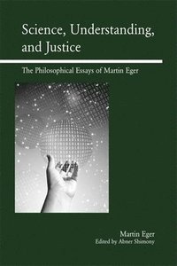 bokomslag Science, Understanding, and Justice