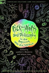 bokomslag Rick and Morty and Philosophy