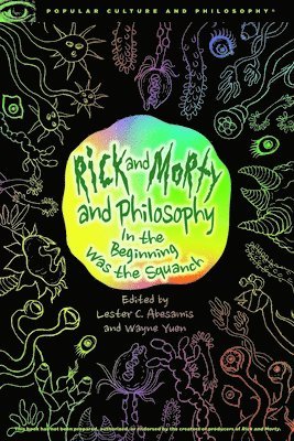 Lester C. ABesamis, Wayne Yuen - Rick and Morty and Philosophy, Häftad