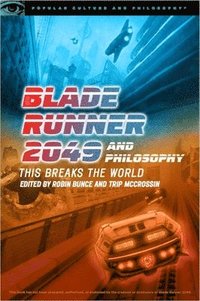 bokomslag Blade Runner 2049 and Philosophy