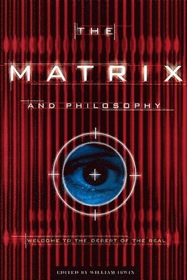 The Matrix and Philosophy 1