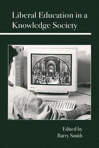 bokomslag Liberal Education in a Knowledge Society