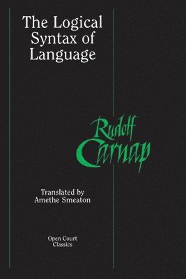 Rudolf Carnap - Logical Syntax of Language, Häftad