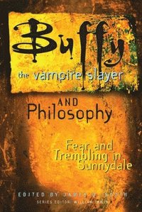 bokomslag Buffy the Vampire Slayer and Philosophy
