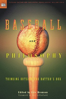 Eric Bronson, William Irwin - Baseball and Philosophy, Häftad