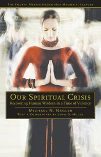 bokomslag Our Spiritual Crisis