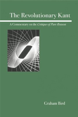 Graham Bird - Revolutionary Kant, Häftad