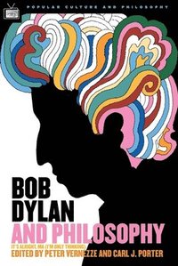 bokomslag Bob Dylan and Philosophy