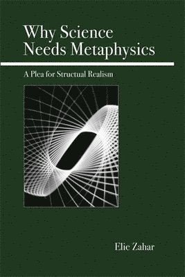 Why Science Needs Metaphysics 1