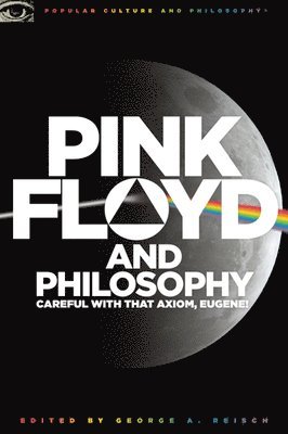 George A. Reisch - Pink Floyd and Philosophy, Häftad