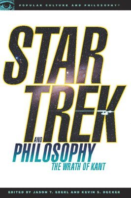 Kevin S. Decker, Jason T. Eberl - Star Trek and Philosophy, Häftad