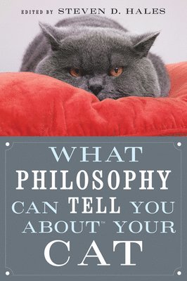 Steven D. Hales - What Philosophy Can Tell You about Your Cat, Häftad