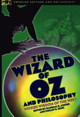 Randall E. Auxier, Phil Seng - Wizard of Oz and Philosophy, Häftad