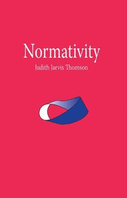 Judith Jarvis Thomson - Normativity, Häftad