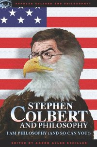 bokomslag Stephen Colbert and Philosophy