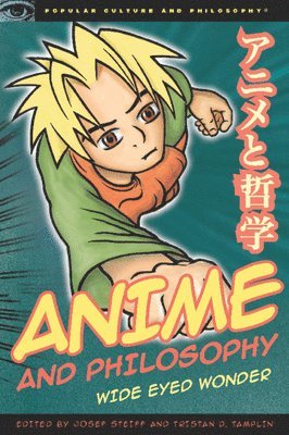 Josef Steiff, Tristan D. Tamplin - Anime and Philosophy, Häftad