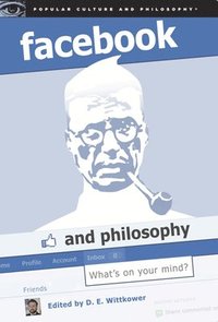 bokomslag Facebook and Philosophy