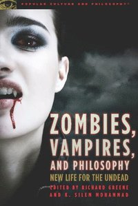 bokomslag Zombies, Vampires, and Philosophy