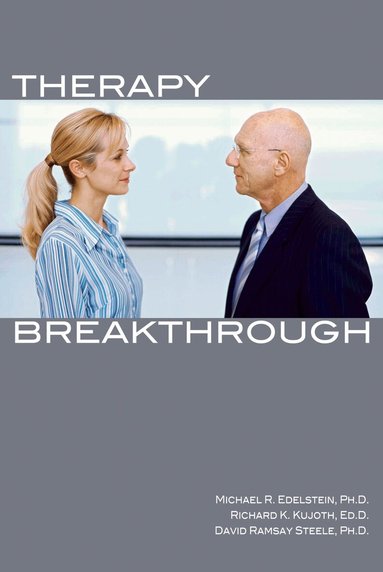 Michael R. Edelstein, Richard K. Kujoth, David Ramsay Steele - Therapy Breakthrough, Häftad