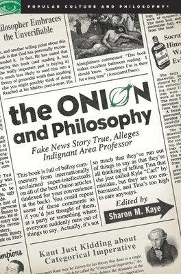 Sharon M. Kaye - Onion and Philosophy, Häftad