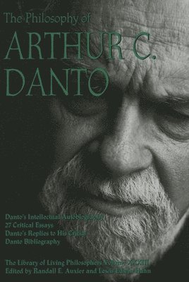 Randall E. Auxier, Lewis Edwin Hahn - Philosophy of Arthur C. Danto, Inbunden