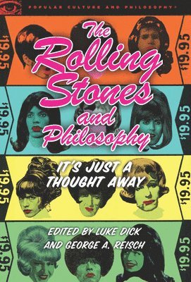 Luke Dick, George A. Reisch - Rolling Stones and Philosophy, Häftad