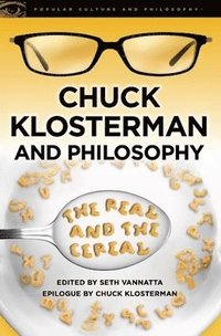 bokomslag Chuck Klosterman and Philosophy