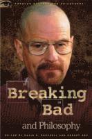 Breaking Bad and Philosophy 1