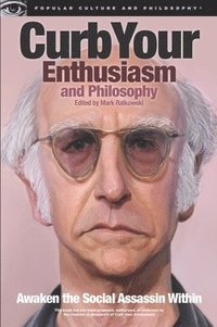 bokomslag Curb Your Enthusiasm and Philosophy