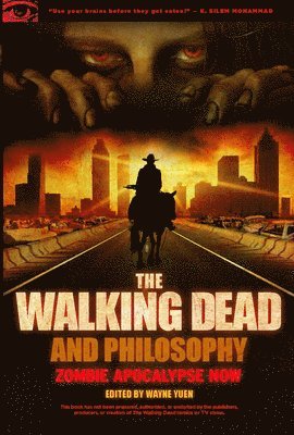 Wayne Yuen - Walking Dead and Philosophy, Häftad