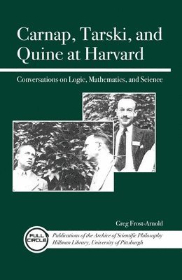 Carnap, Tarski, and Quine at Harvard 1