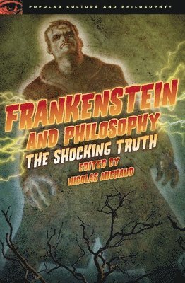 Frankenstein and Philosophy 1