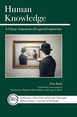 Eino Kaila, George A. Reisch, Juha Manninen, Ilkka Niiniluoto - Human Knowledge, Häftad