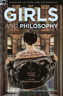 Richard Greene, Rachel Robison-Greene - Girls and Philosophy, Häftad