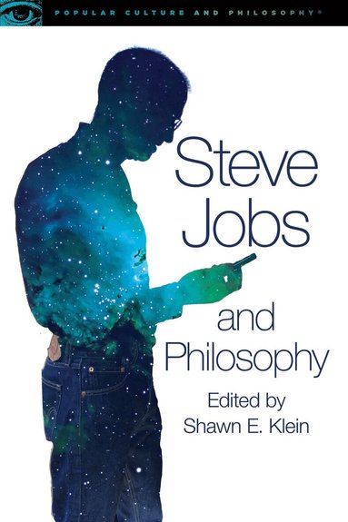 Shawn E. Klein - Steve Jobs and Philosophy, Häftad