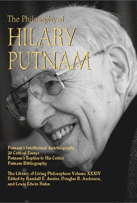 Randall E. Auxier, Douglas R. Anderson, Lewis Edwin Hahn - Philosophy of Hilary Putnam, Inbunden