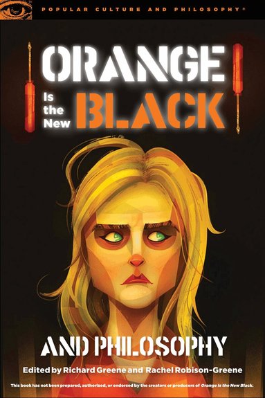 Richard Greene, Rachel Robison-Greene - Orange Is the New Black and Philosophy, Häftad